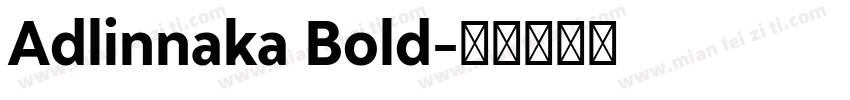 Adlinnaka Bold字体转换